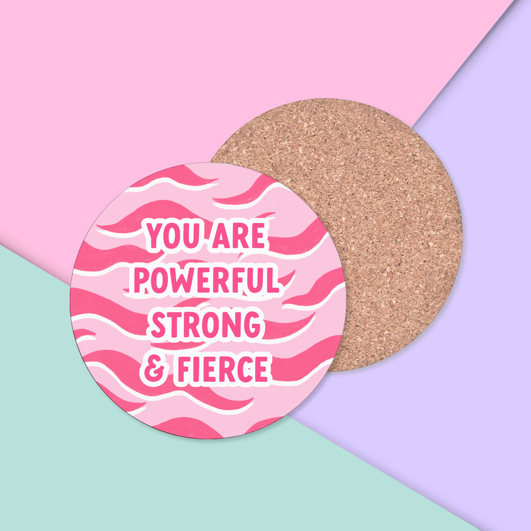 Powerful, Strong & Fierce Coaster